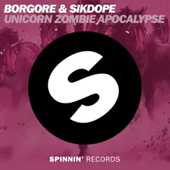 Unicorn Zombie Apocalypse - Single by Borgore & Sikdope album reviews, ratings, credits
