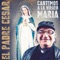 Bendita Madre de Misericordia - El Padre César lyrics
