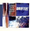 Driftin'