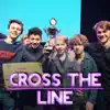 Cross the Line - Single album lyrics, reviews, download