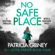 Patricia Gibney - No Safe Place: Detective Lottie Parker, Book 4 (Unabridged)