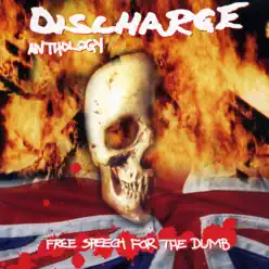 Free Speech For the Dumb: Anthology - Discharge