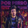 Por Perro (feat. Luis Figueroa & Lary Over) - Sebastián Yatra