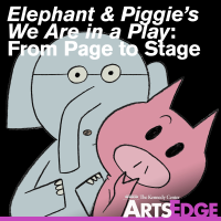 Elephant and Piggie's We Are in a Play: From Page to Stage podcast