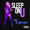 Sleep on U (feat. Tory Lanez) - Dan lyrics