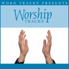 Worship Tracks - Come Now Is the Time To Worship