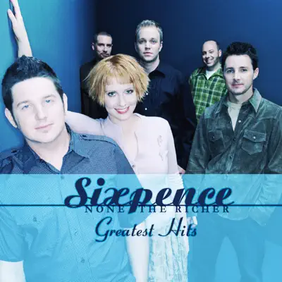 Sixpence None the Richer: Greatest Hits - Sixpence None The Richer