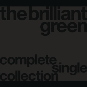 The Brilliant Green Complete Single Collection '97 - '08