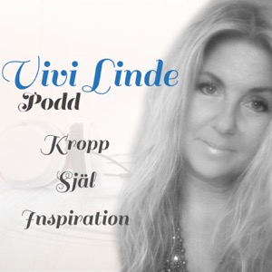 Vivi Lindes podd – Kropp, själ & Inspiration