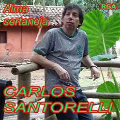 Alma Sertaneja - Carlos Santorelli