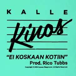 Ei koskaan kotiin (feat. Rico Tubbs) - Single by Kalle Kinos album reviews, ratings, credits