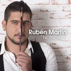 Nombre - Single - Rubén Martín Nombre - Single - Rubén Martín