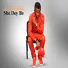 She Dey Be (feat. Guru) song lyrics