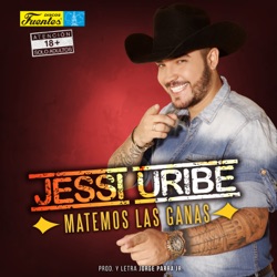 Jessi Uribe - Matemos Las Ganas