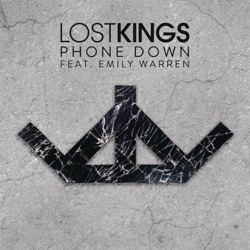 Lost Kings - Phone Down (feat. Emily Warren)