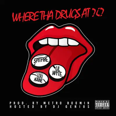 Where the Drugs at (feat. Lou Kane) - Single - Lil' Wyte