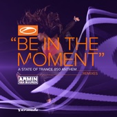 Be in the Moment (Asot 850 Anthem) [Remixes] - EP artwork