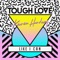 Like I Can - Tough Love & Karen Harding lyrics