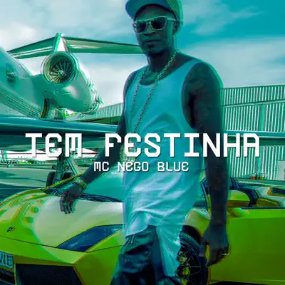 Tem Festinha - Single - MC Nego Blue