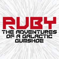 Ruby: The Adventures of a Galactic Gumshoe podcast