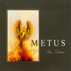 New Dawn - Metus