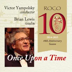 ROCO in Concert: Once Upon a Time (feat. Brian Lewis, violin) by ROCO & Victor Yampolsky album reviews, ratings, credits