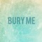 Bury Me - Carry On lyrics