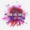 All I Need - He Is We lyrics