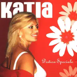Dedica speciale - Kátia Dedica speciale - Kátia