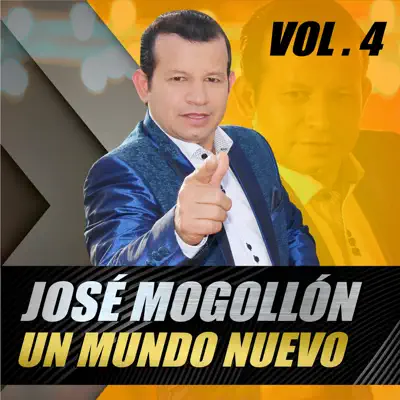 Un Mundo Nuevo, Vol. 4 - Jose Mogollon