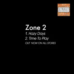 Hazy Days/Time to Play - Single by Zone 2 album reviews, ratings, credits