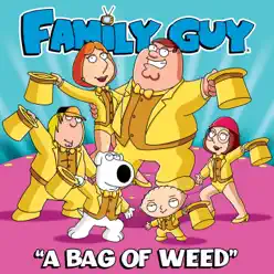 A Bag of Weed (From "Family Guy") - Single - Family Guy