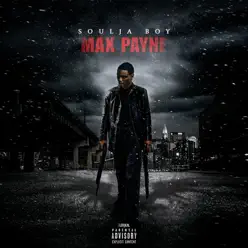 Max Payne - Single - Soulja Boy Tell Em Max Payne - Single - Soulja Boy Tell Em