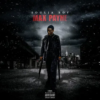 Max Payne - Single - Soulja Boy Tell Em