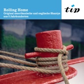 Rolling Home: Original amerikanische und englische Shantys aus 2 Jahrhunderten artwork