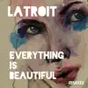 Everything Is Beautiful (Remixes) - EP album lyrics, reviews, download