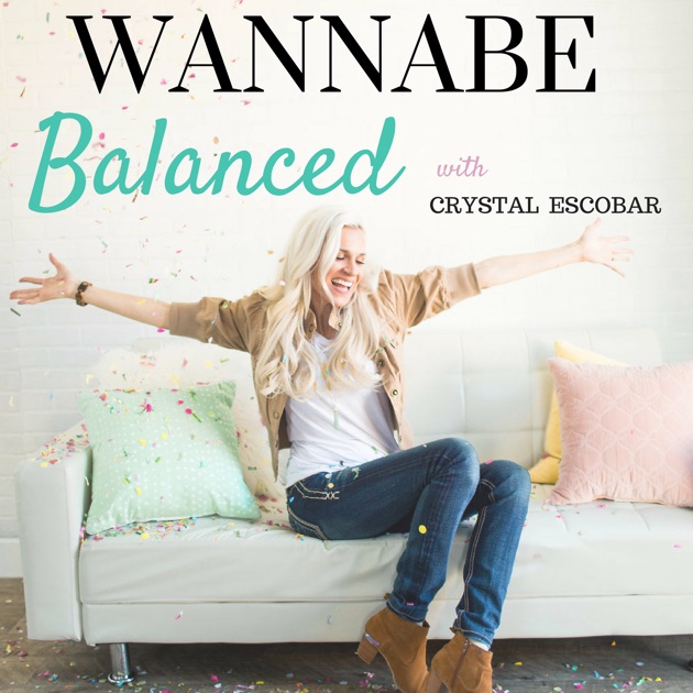 The Wannabe Balanced Mom Podcast Balance Purpose Motherhood