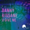 U Give Me (Dalo Dub Mix) - Danny Kissane lyrics