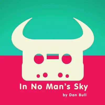 In No Man's Sky - Single - Dan Bull