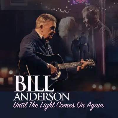 Until the Light Comes on Again - Single - Bill Anderson