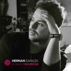 Cuando No Estás - Single - Hernán Saraza