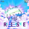 Rise - Single album lyrics, reviews, download