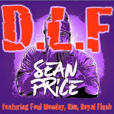 D.L.F (feat. Foul Monday, RIM & Royal Flush) - Single - Sean Price