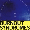 BURNOUT SYNDROMES - FLY HIGH!!