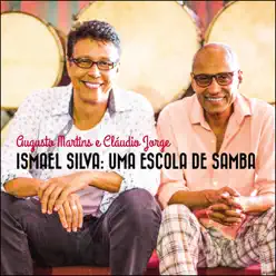 Ismael Silva, uma Escola de Samba - Augusto Martins Ismael Silva, uma Escola de Samba - Augusto Martins