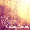 Piano Dreamers Cover Casting Crowns album lyrics, reviews, download