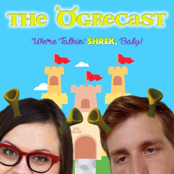The Ogrecast: We're Talkin' Shrek, Baby! cover