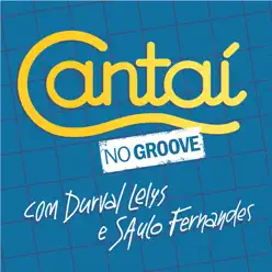 Cantaí no Groove - Durval Lelys