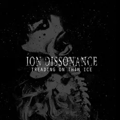Treading on Thin Ice - Single - Ion Dissonance Treading on Thin Ice - Single - Ion Dissonance
