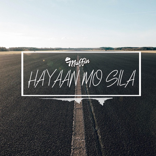 Muffin - Hayaan Mo Sila (feat. Ex Battalion & O.C. Dawgs)